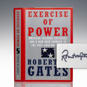 Exercise of Power: American Failures, Successes, and a New Path Forward in the Post-Cold War World.