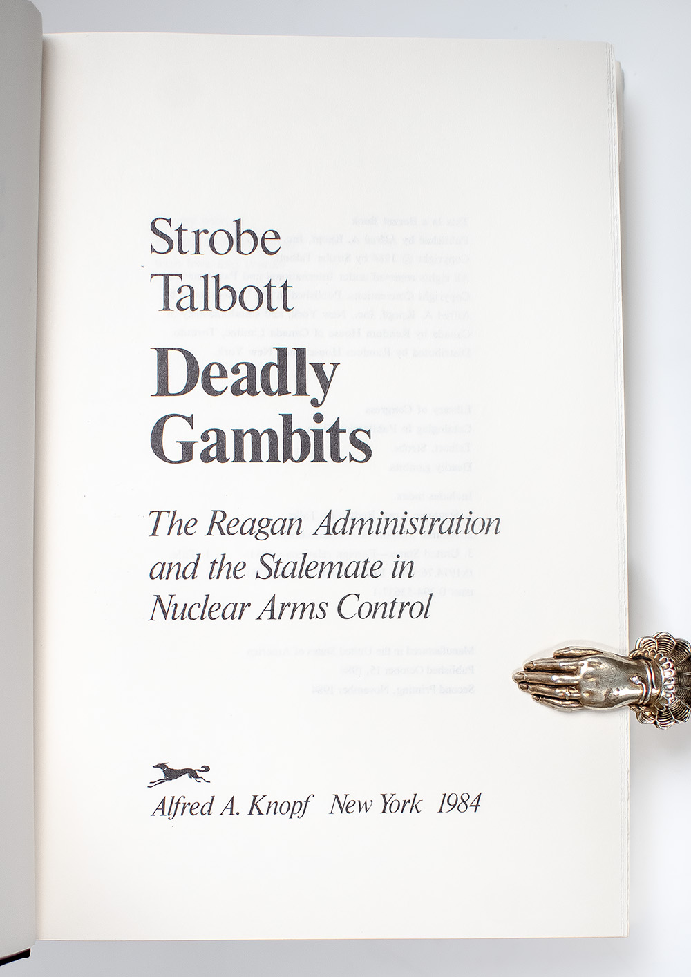 Deadly Gambits: The Regan Administration and the Stalemate in Nuclear Arms Control.