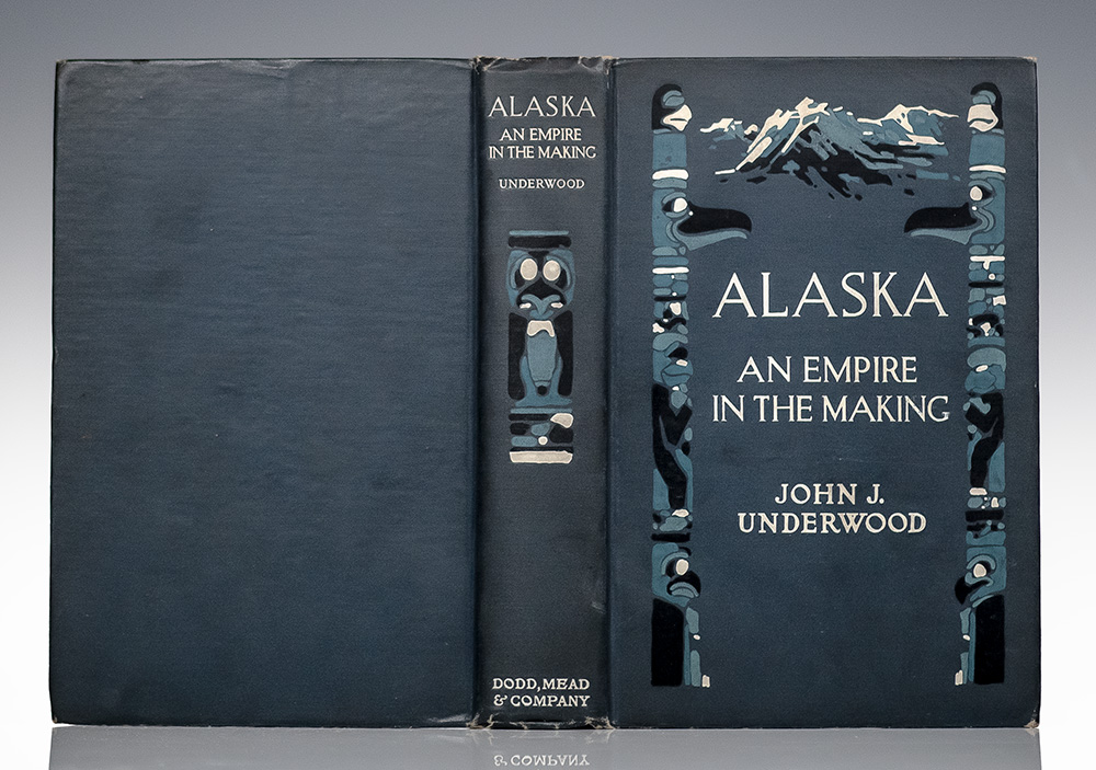 Alaska: An Empire in the Making.