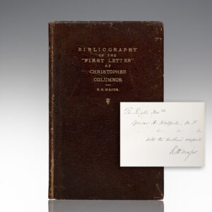 The Bibliography of the First Letter of Christopher Columbus, Describing His Discovery of the New World.