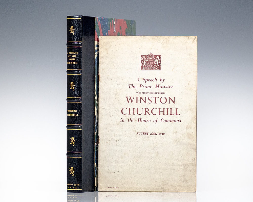 A Speech by The Prime Minister The Right Honourable Winston Churchill in the House of Commons August 20th, 1940.
