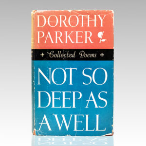 Not So Deep as a Well: The Collected Poems of Dorothy Parker.