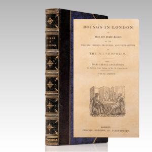 Doings in London: or Day and Night Scenes of the Frauds, Frolics, Manners, and Depravities of the Metropolis.