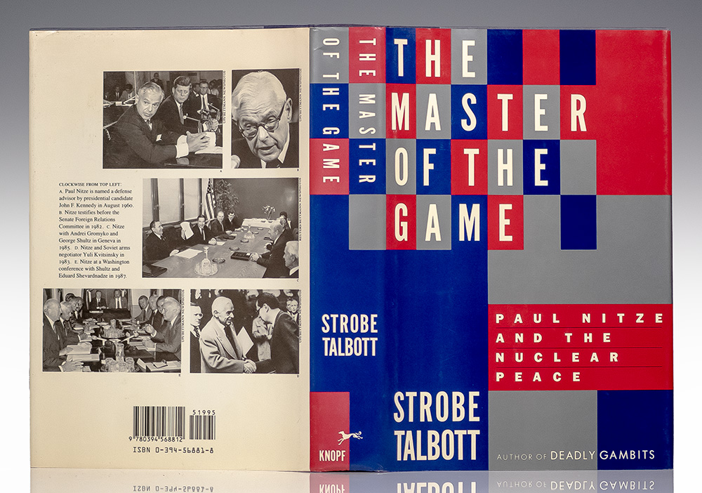 The Master of the Game: Paul Nitze and the Nuclear Peace.