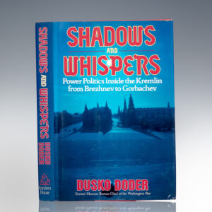 Shadows and Whispers: Power Politics Inside the Kermlin from Brezhnev to Gorbachev.