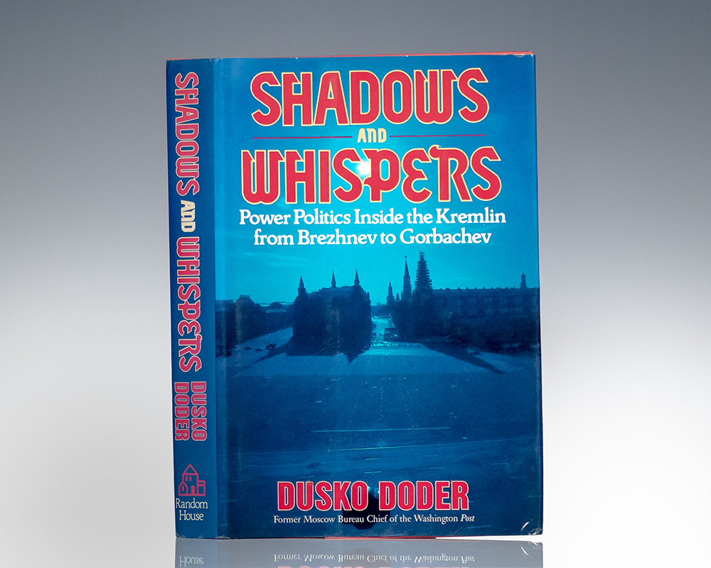 Shadows and Whispers: Power Politics Inside the Kermlin from Brezhnev to Gorbachev.