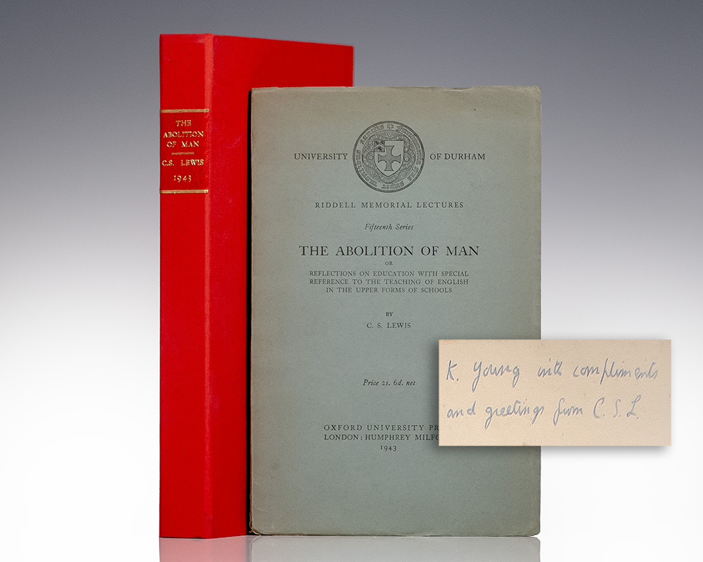 The Abolition of Man or Reflections on Education with Special Reference to the Teaching of English in the Upper Forms of Schools.