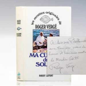 Les Recettes Originales de Roger Vergé: Ma Cuisine du Soleil.