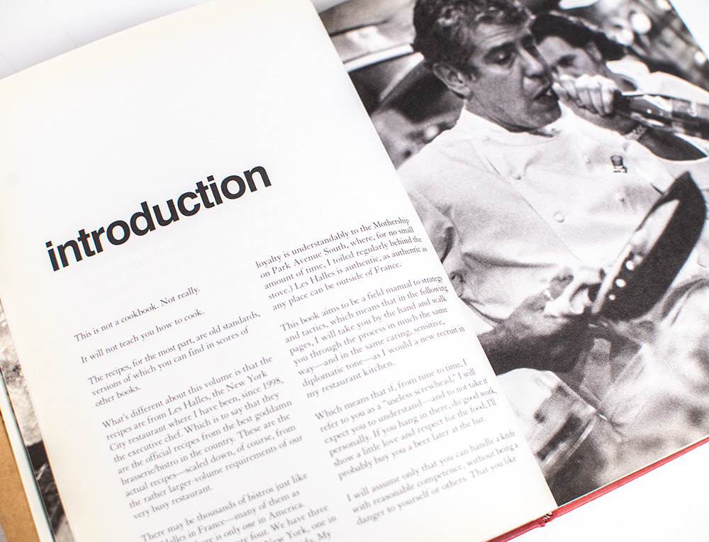 Anthony Bourdain's Les Halles Cookbook: Strategies, Recipes, and Techniques of Classic Bistro Cooking.