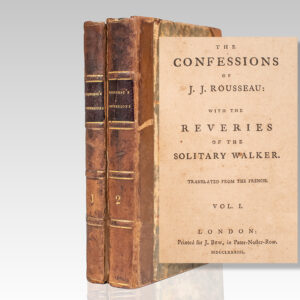 The Confessions of J.J. Rousseau: With the Reveries of the Solitary Walker.