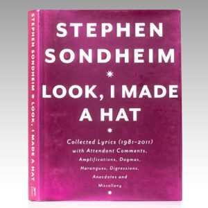 Look, I Made a Hat. The Collected Lyrics of Stephen Sondheim.