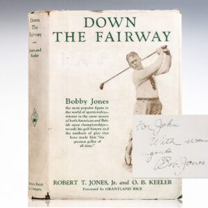 Down the Fairway: The Golf Life and Play of Robert T. Jones, Jr.