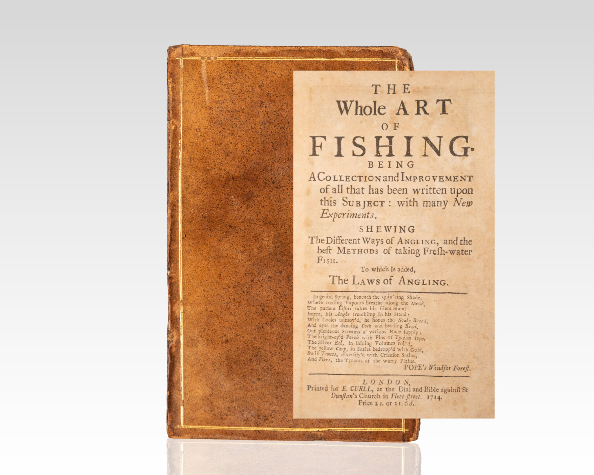 The Whole Art of Fishing. Being a Collection and Improvement of All That Has Been Written Upon the Subject: With Many New Experiments. Shewing the Different Ways of Angling, and the Best Methods of Taking Fresh-water Fish. To Which is Added, the Laws of Angling.