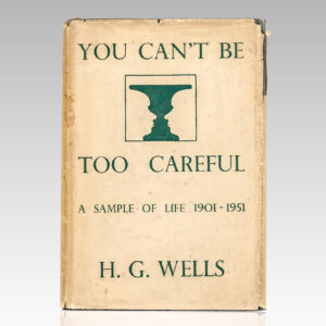 You Can't be Too Careful: A Sample of Life 1901-1951.