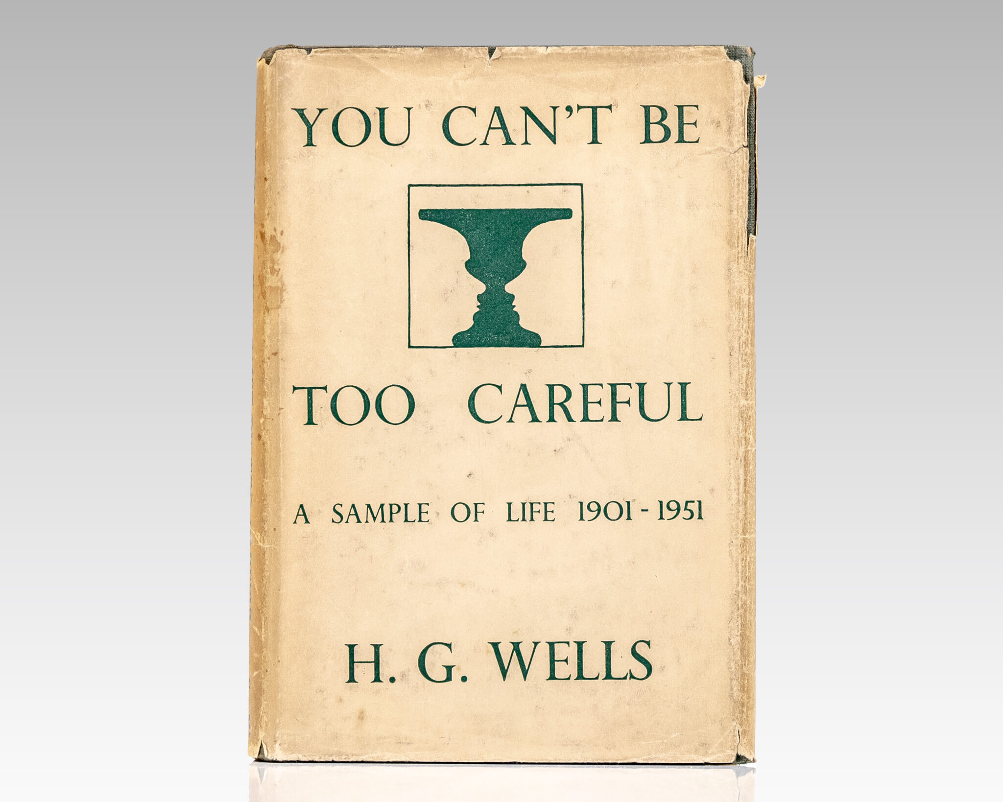 You Can’t be Too Careful: A Sample of Life 1901-1951.
