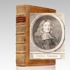 Thomae Sydenham Med Doct Ac Practici Londinensis Celeberrimi, Opera Medica. [Medical Works of Thomas Sydenham].