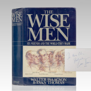 The Wise Men: Six Friends and the World They Made.