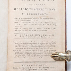 A Treatise Concerning Religious Affections. In Three Parts.