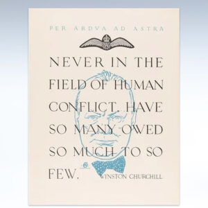 Never in the field of human conflict have so many owed so much to so few