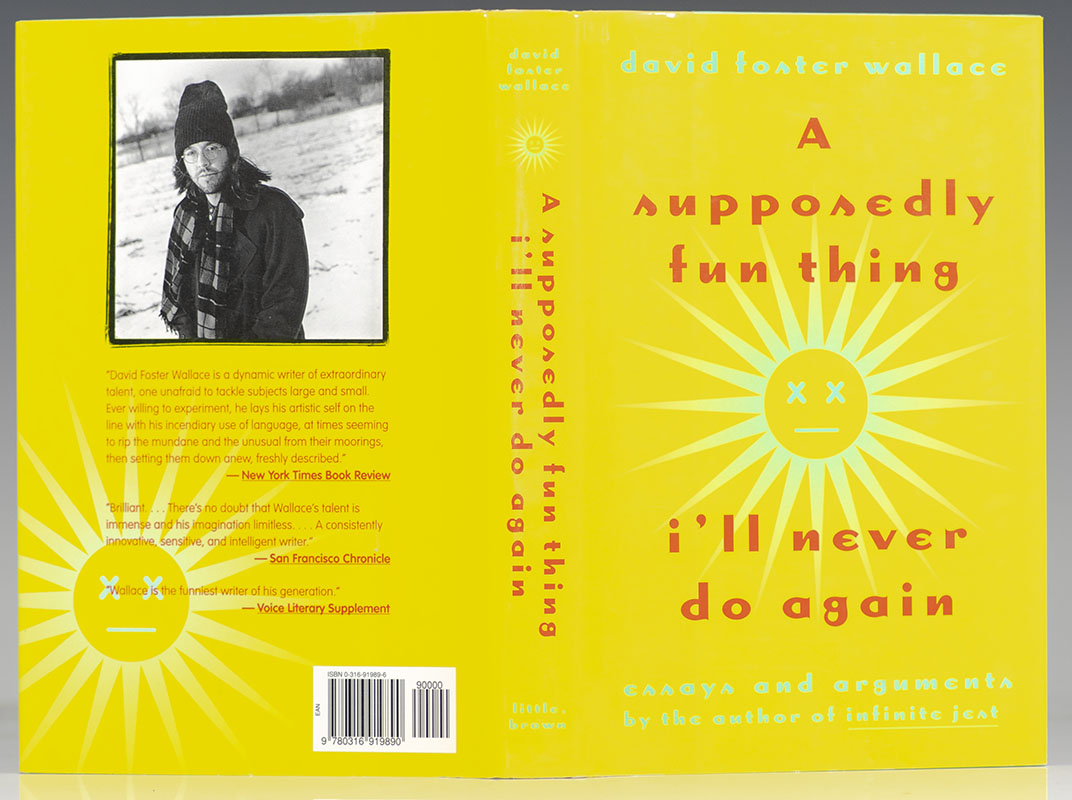 A Supposedly Fun Thing I'll Never Do Again: Essays and Arguments.