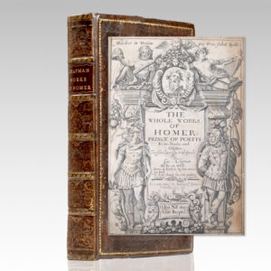 The Whole Works of Homer; Prince of Poetts In his Iliads, and Odysses. Translated according to the Greeke by Geo. Chapman.