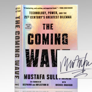 The Coming Wave: Technology, Power, and the Twenty-First Century's Greatest Dilemma.