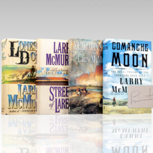 Lonesome Dove; Streets of Laredo; Dead Man's Walk; Comanche Moon.