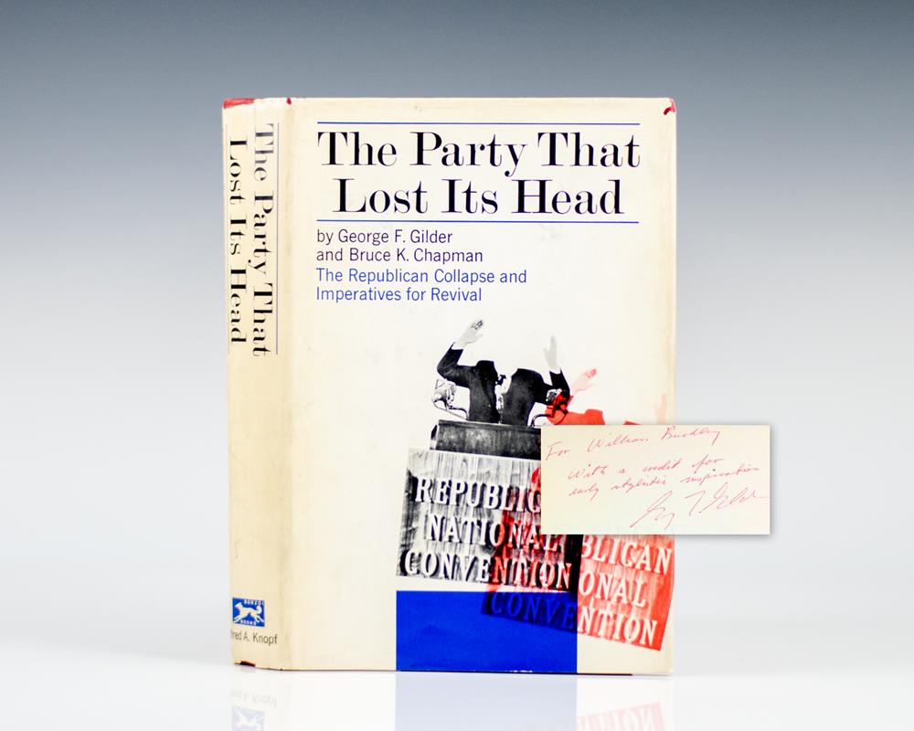 The Party That Lost Its Head: The Republican Collapse and Imperatives for Revival.