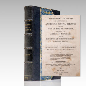 Biographical Sketches of Distinguished American Naval Heroes and the War of the Revolution, Between the American Republic and the Kingdom of Great Britain; Comprising Sketches of Com. Nicholas Biddle, Com. John Paul Jones, Com. Edward Preble and Com. Alexander Murray. With Incidental Allusions to other Distinguished Characters.