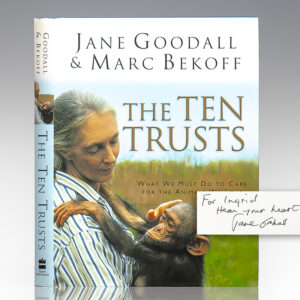 First Edition of The Ten Trusts: What We Must Do To Care For The Animals We Love; Inscribed by Jane Goodall
