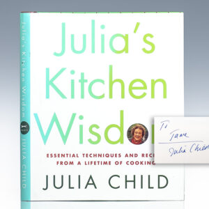 Julia's Kitchen Wisdom Essential Techniques And Recipes From A Lifetime Of Cooking.