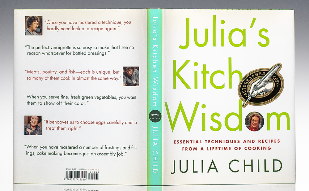 Julia's Kitchen Wisdom Essential Techniques And Recipes From A Lifetime Of Cooking.