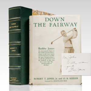 Down the Fairway: The Golf Life and Play of Robert T. Jones, Jr.
