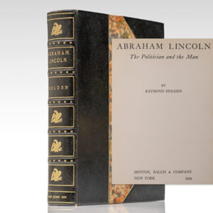 Abraham Lincoln: The Politician and the Man.