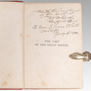 The Last of the Great Scouts: The Life Story of Col. William F. Cody "Buffalo Bill".