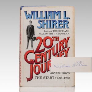 20th Century Journey. A Memoir of a Life and the Times by William L. Shirer: The Start 1904-1930.