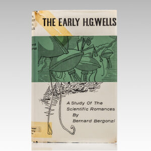 The Early H.G. Wells: A Study of the Scientific Romances.