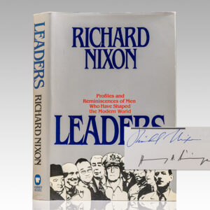 Leaders: Profiles and Reminisces of Men Who Have Shaped the Modern World.