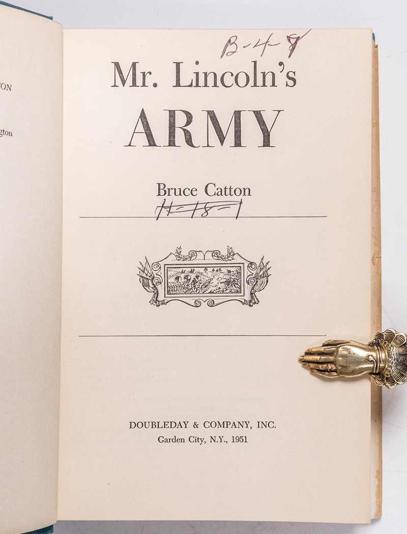Mr. Lincoln's Army; Glory Road; A Stillness At Appomattox.
