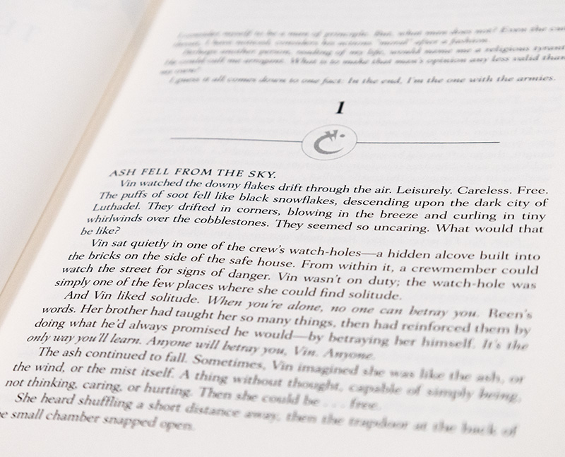 Mistborn Trilogy: The Final Empire, The Well of Ascension, and The Hero of Ages.