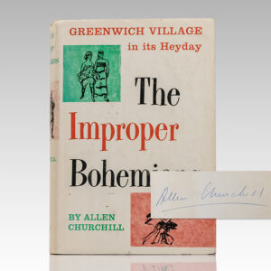 The Improper Bohemians: A Re-creation of Greenwich Village in Its Heyday.