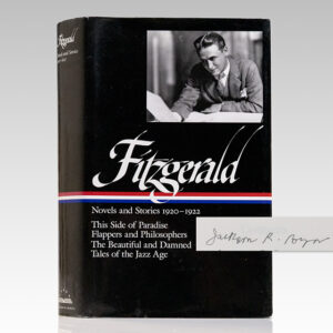 F. Scott Fitzgerald. Novels and Stories 1920-1922: This Side of Paradise, Flappers and Philosophers, The Beautiful and Damned, and Tales of the Jazz Age.