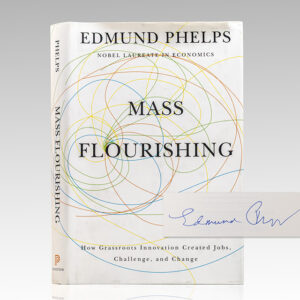 Mass Flourishing: How Grassroots Innovation Created Jobs, Challenge, and Change.