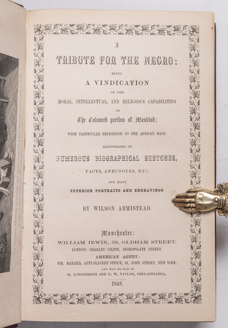 A Tribute For The Negro: Being a Vindication of the Moral, Intellectual, and Religious Capabilities of the Coloured Portion of Mankind; with Particular Reference to the African Race.
