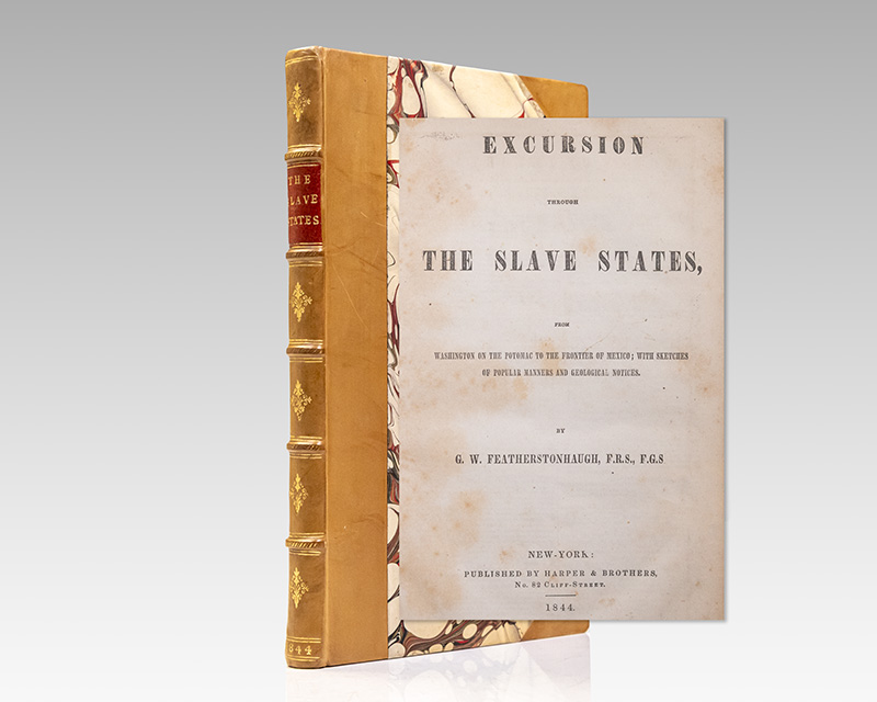 Excursion Through The Slave States, From Washington on the Potomac to the Frontier of Mexico; With Sketches of Popular Manners and Geological Notices.