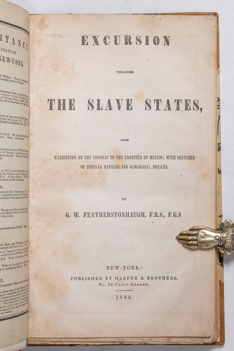 Excursion Through The Slave States, From Washington on the Potomac to the Frontier of Mexico; With Sketches of Popular Manners and Geological Notices.