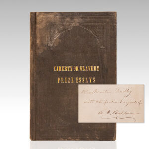 Liberty or Slavery; the Great National Question. Three Prize Essays on American Slavery.