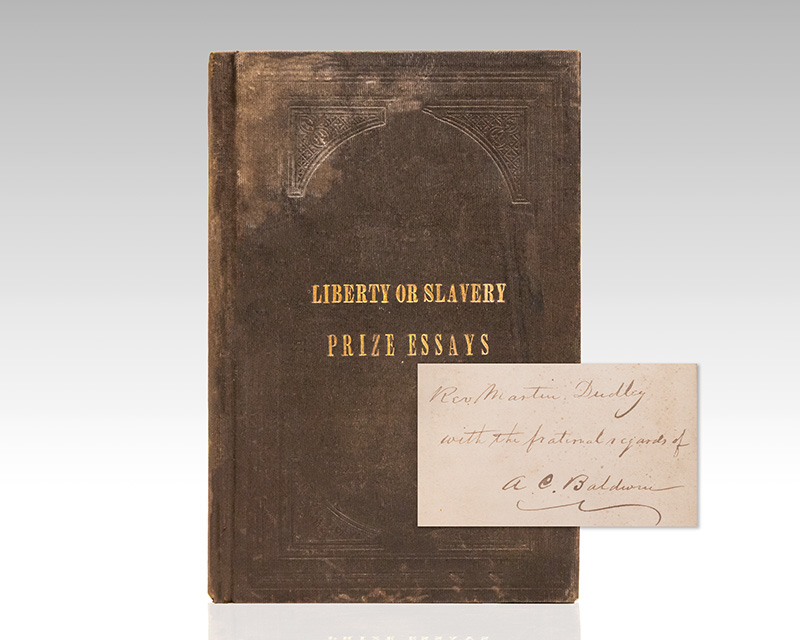 Liberty or Slavery; the Great National Question. Three Prize Essays on American Slavery.