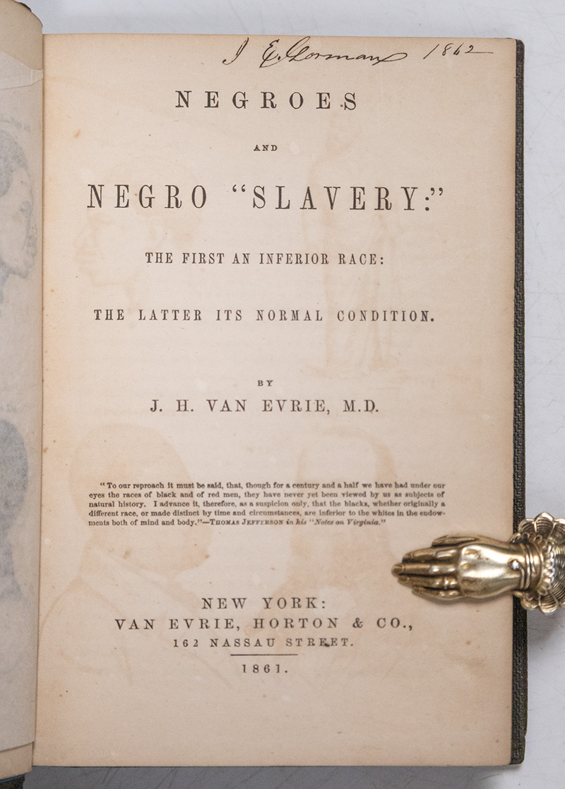 Negroes and Negro "Slavery:" The First an Inferior Race: The Latter its Normal Condition.