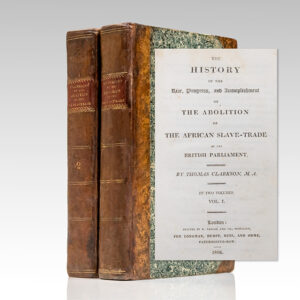 The History of the Rise, Progress and Accomplishment of the Abolition of the African Slave-Trade by the British Parliament.
